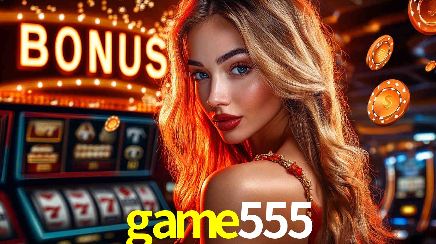 Bônus de Cadastro no game555
